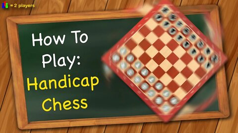 How to play Handicap Chess (Odds Chess)