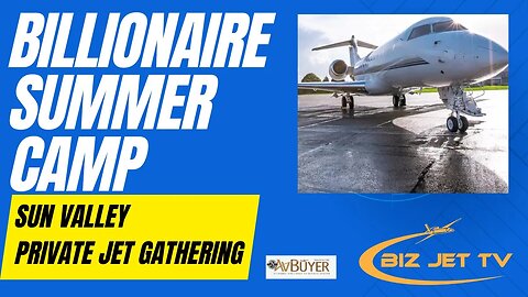 Billionaire Summer Camp Private Jet Gathering