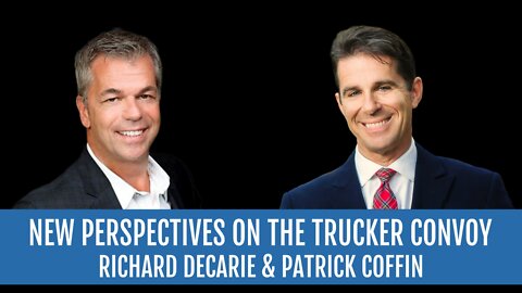 #268: New Perspectives on the Trucker Convoy—Richard Decarie