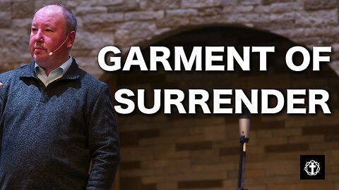 "Garment of Surrender" | Pastor Ron Russell