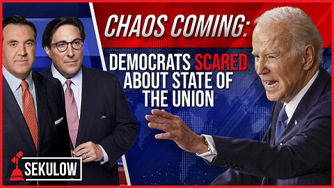 CHAOS: Democrats Scared about State of the Union