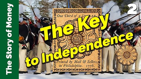 Continental Currency: The Key to Independence. The Story of American Money, Episode 2