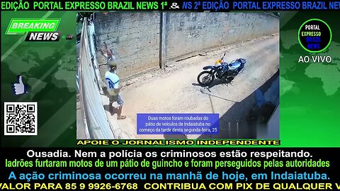 Ousadia. Nem a polícia os criminosos estão respeitando.