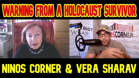 Ninos Corner & Vera Sharav - Warning From A Holocaust Survivor!