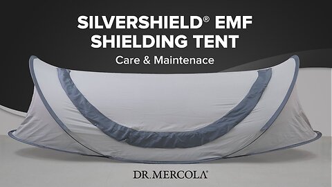 Dr. Mercola® SILVERSHIELD® EMF SHIELDING TENT Care & Maintenace