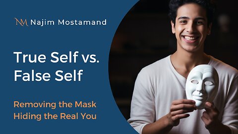 Awakening Beyond Ego (Part 2 of 7): True Self vs. False Self