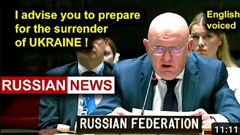 I advise you to prepare for the surrender of Ukraine Nebenzya Russia PREVOD SR
