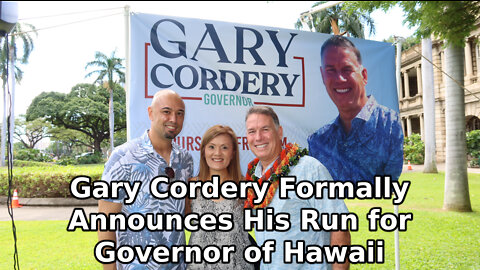 Gary Cordery Formally Announces His Run for Governor of Hawaii