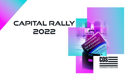 2022 Convention Of States Capital Rally