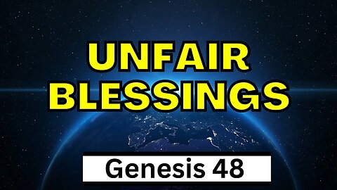 The Double Blessing | Genesis 48