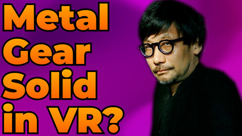 Hideo Kojima is Making a New VR Game?!