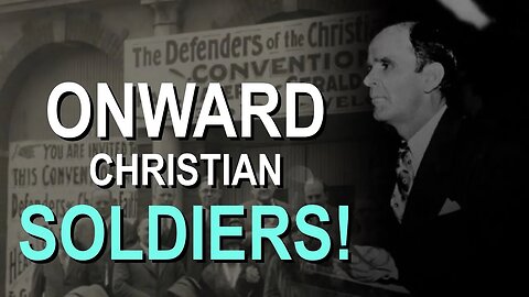 Onward Christian SOLDIERS!