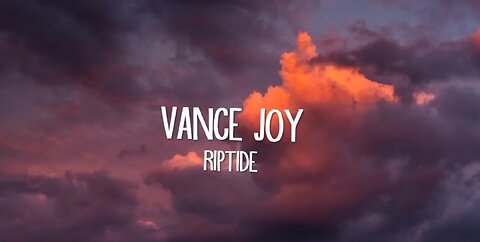 Vance Joy - RipTide (Lyrics)