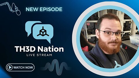TH3D Nation - Episode 5 - 3D Printing News w/Q&A