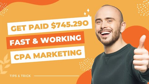 *FAST!* Get Paid $745.29 A DAY, CPA Marketing For Beginners, Make Money Online, Marketing