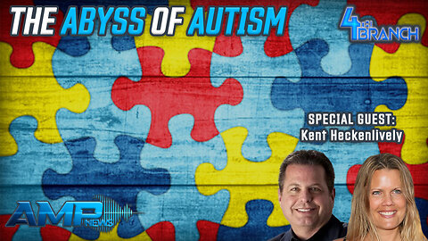 The Abyss of Autism with Kent Heckenlively | 4th Branch Ep. 32