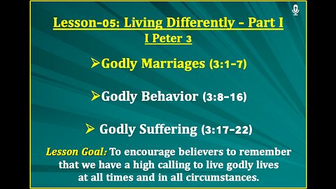 I Peter Lesson-05: Living Differently - Part I
