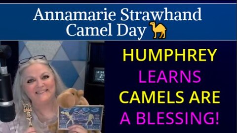 Humphrey Learns Camels Are A Blessing!