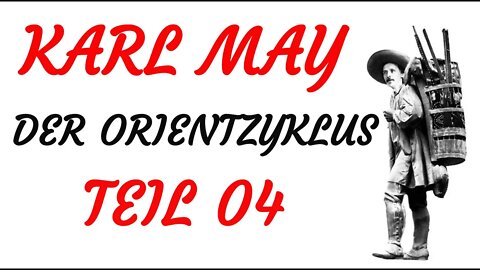 HÖRSPIEL - Karl May - DER ORIENTZYKLUS - Teil 04