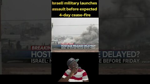 Israeli military launches assault before expected 4 day cease fire #israel #gaza #news #worldnews