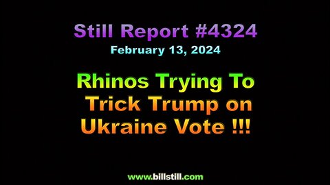 Rhinos Trying to Trick Trump on Ukraine Vote !!!, 4324