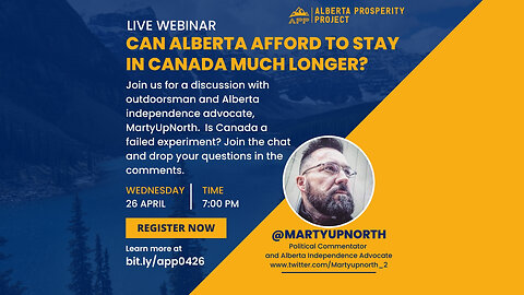 APP Webinar - Can Alberta afford to stay in Canada much longer? with MartyUpNorth