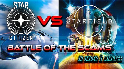 STARFIELD VS STARCITIZEN BATTLE OF THE SCAMS!