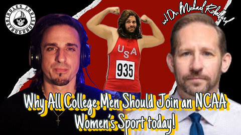 Why All College Men Should Join an NCAA Women’s Sport today! w/ Dr. Michael Robillard @RobillardDr