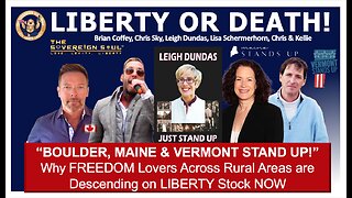 Chris Sky, Leigh Dundas et al, POWERFUL STORIES Why Boulder, Maine & Vermont UNITE at LIBERTYSTOCK