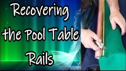 Recovering the Pool Table Rails (Part 5 in the Pool Table series)