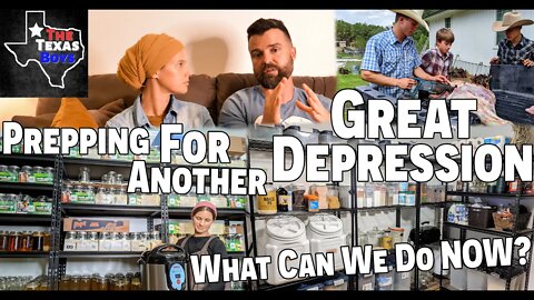 Prepping For Another Great Depression! | What Can We Do NOW? | Prepping Talk | The Texas Boys