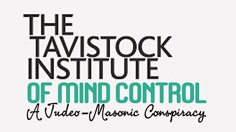 The Tavistock Institute of Mind Control