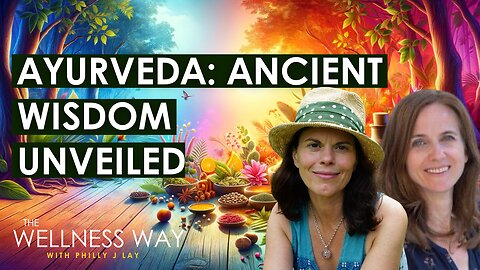 Ayurveda: Ancient Wisdom Unveiled