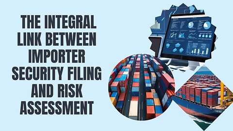 Exploring the Connection between Importer Security Filing and Risk Evaluation
