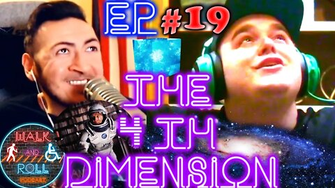 The 4th Dimension | Walk And Roll Podcast #19