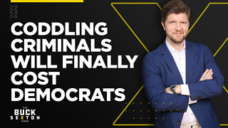 Coddling Criminals will Finally Cost Democrats