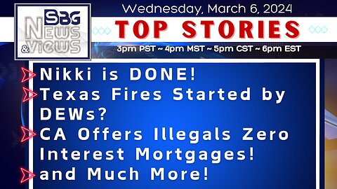 Nikki is DONE | Texas Fires Started by DEWs? | CA Offers Illegals Zero Interest Mortgages | & More!