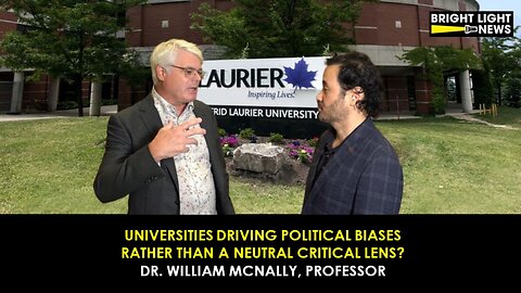 Universities Driving Political Biases Rather Than A Neutral Critical Lens? Prof Will McNally