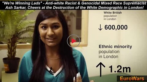 Genocidal Anti-white Racist Ash Sarkar Cheers at The Destruction of The White Demographic in London!