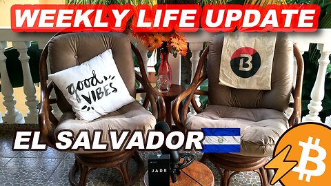 Week 38 - Life in El Salvador with Nicki & James, Bitcoin Lightning El Salvador News