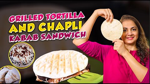Break Free from Boring Meals with Grilled Tortilla & Chapli Kabab Sandwich Delight | Saima-ology