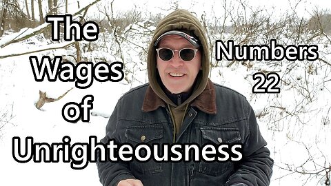 The Wages of Unrighteousness: Numbers 22