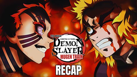Demon Slayer : Mugen Train Arc Recap
