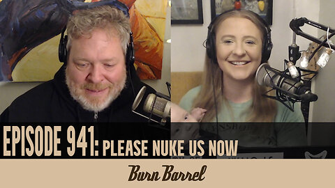 EPISODE 941: Please Nuke Us Now