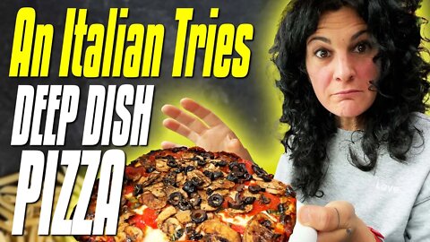 An Italian Tries Chicago DEEP DISH PIZZA
