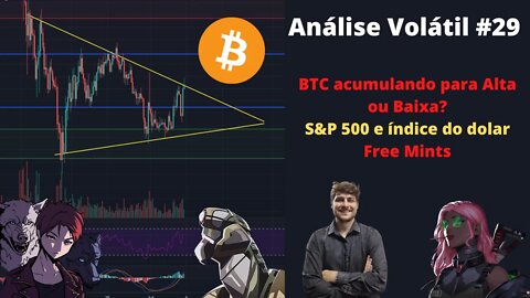 Análise Volátil #30 - Hipóteses para o BTC e Mercado NFT