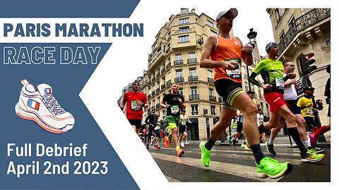 My Paris Marathon 2023 Experience: Nutrition, Hydration, Kit, and Race Breakdown