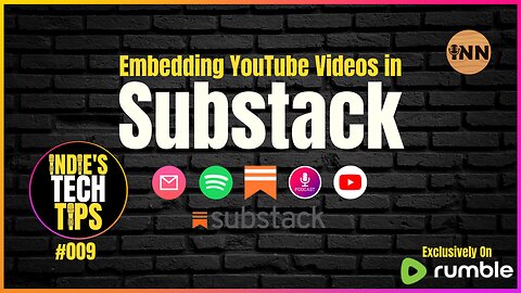 Embedding YouTube Videos in Substack Posts | Indies Tech Tips #009