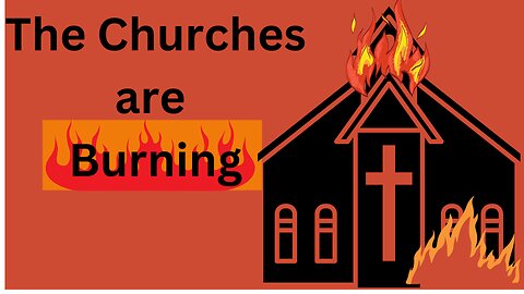 Churches are burning in Canada