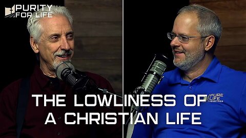 The Lowliness of a Christian Life